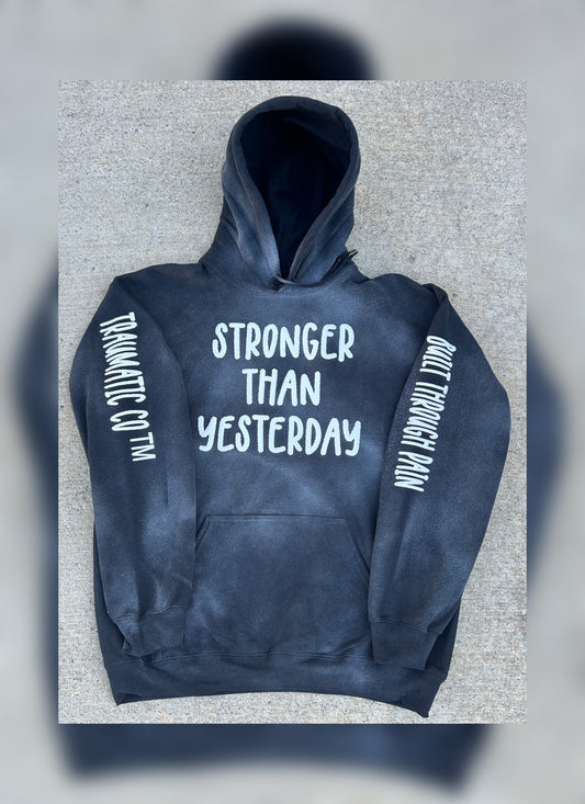 Stronger Than Yesterday Hoodie – Traumatic Co™