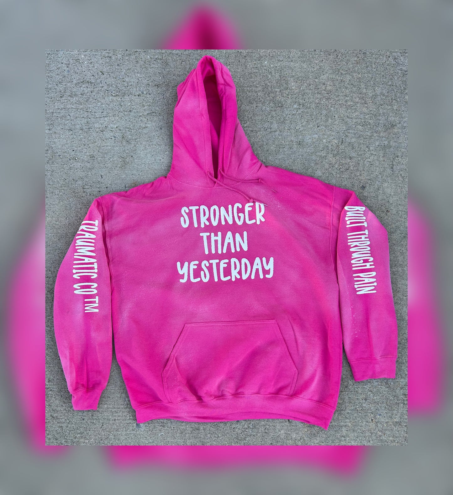 Stronger Than Yesterday Hoodie – Traumatic Co™ (Pink)