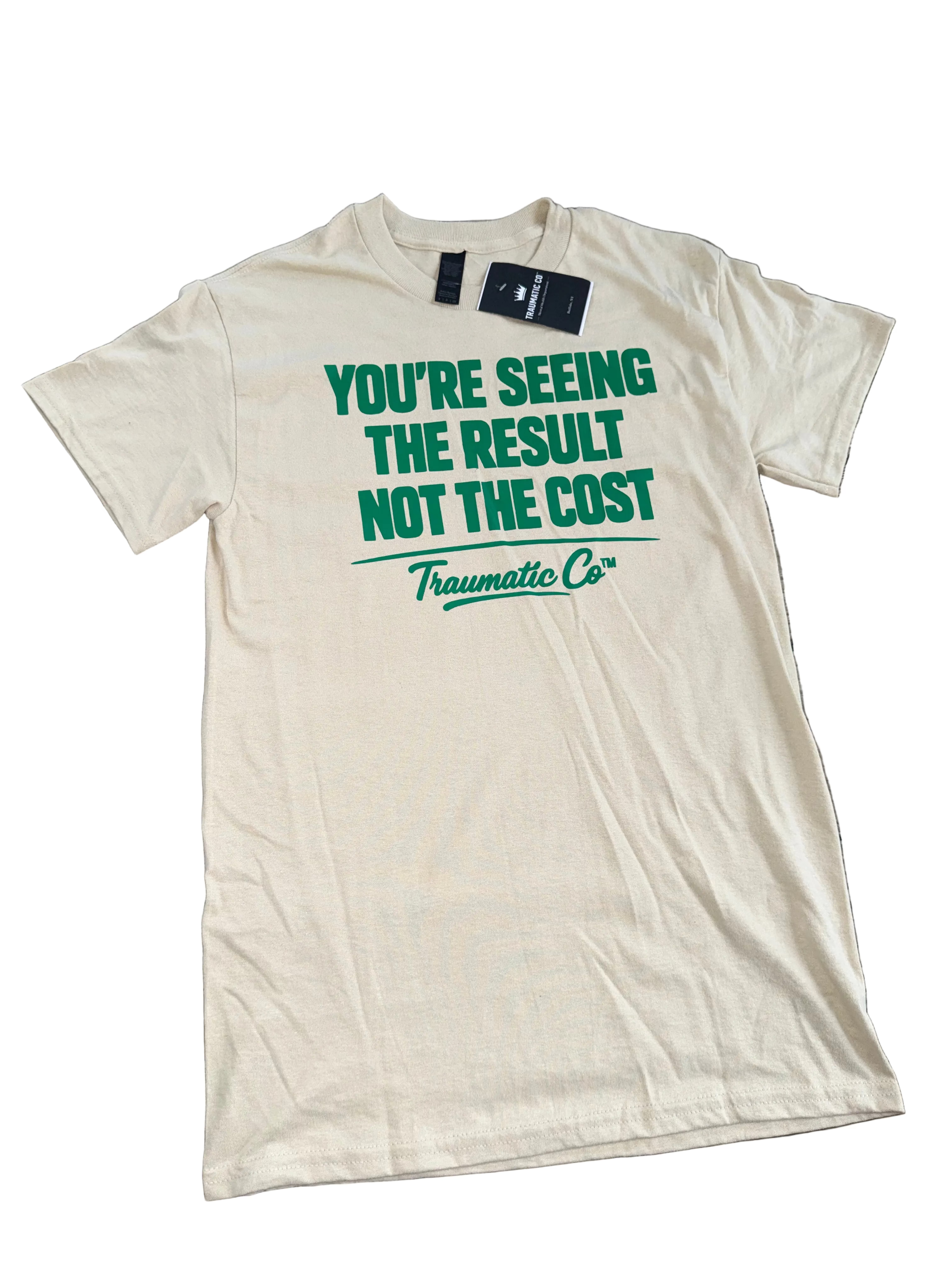 You’re Seeing the Result, Not the Cost | Traumatic Co ™ | Tee
