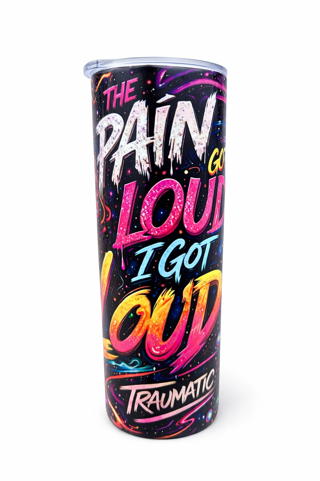 The Pain Got Loud- I Got Louder / Traumatic Co™ Healing Tumbler